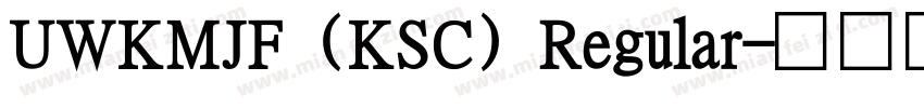 UWKMJF (KSC) Regular字体转换